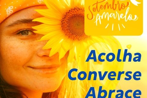 Setembro Amarelo, uma bandeira pela vida – Acolha – Converse - Abrace